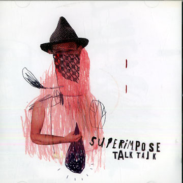 Talk talk: Superimpose,Christian Marien , Matthias Mller