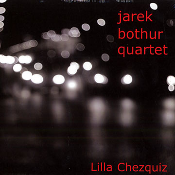 Lilla Chezquiz,Jarek Bothur