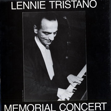Lennie Tristano memorial Concert,Connie Crothers , Liz Gorrill , Sheila Jordan , Warne Marsh , Sal Mosca , Lenny Popkin , Max Roach