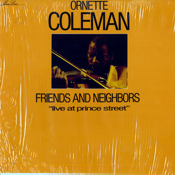 Friends and Neighbors,Ornette Coleman