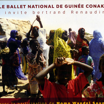 Le ballet national de Guine Conakry invite Bertrand Renaudin, Le Ballet National De Guine Conakry , Bertrand Renaudin
