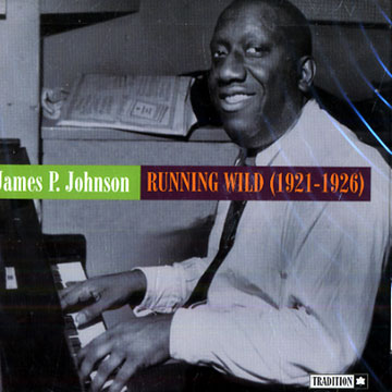 Running wild 1921-1926,James P. Johnson