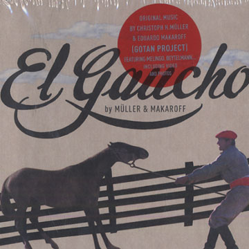 El gaucho,Eduardo Makaroff , Christophe Muller