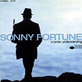 a better understanding, Sonny Fortune