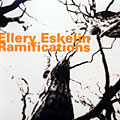 Ramifications, Ellery Eskelin