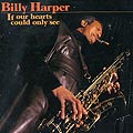 If our hearts could only see, Billy Harper