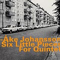 six littles pieces for quintet, Sven-Ake Johansson