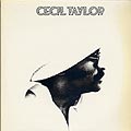 Cecil Taylor, Cecil Taylor