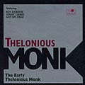 the early Thelonious Monk, Thelonious Monk