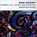 inspiration, Sam Rivers