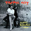 Tropic City, Manuel Rocheman