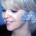 close your eyes, Anne Ducros