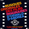 Musiques originales des films d' Oswald d' Andrea, Oswald D'andrea