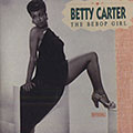 The bebop girl, Betty Carter