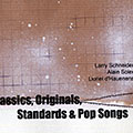 Classics, originals, Standards & Pop Songs, Larry Schneider