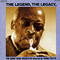 The legend, The legacy, Frank Foster ,  The Count Basie Orchestra