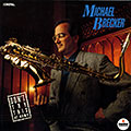 Don't Try This At Home, Michael Brecker