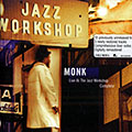 Live at the Jazz Workshop - Complete, Thelonious Monk
