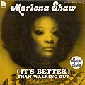 It's better than walking out, Marlena Shaw