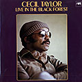 Live in the Black Forest, Cecil Taylor