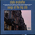 Songs of the Big city , Clyde McPhatter