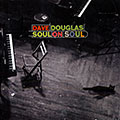 Soul on soul, Dave Douglas