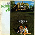 Grass,  Jackie & Roy