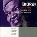 Plays the music Of Charles Mingus: Live in Paris, Ted Curson