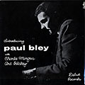 Introducing Paul Bley, Paul Bley