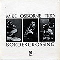 Border crossing, Mike Osborne
