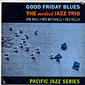 Good friday blues, Jim Hall , Red Kelly , Red Mitchell
