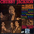 The happy monster, Chubby Jackson