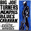 Big Joe Turner and the Memphis Blues Caravan, Big Joe Turner