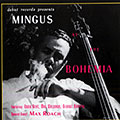 Mingus at the Bohemia, Charles Mingus