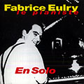Le pianiste en solo, Fabrice Eulry