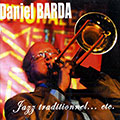 Jazz traditionnel...etc, Daniel Barda