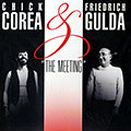 The meeting , Chick Corea , Friedrich Gulda