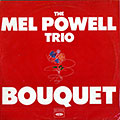 Bouquet, Mel Powell