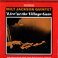 Live at the village gate, Milt Jackson