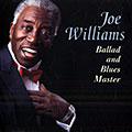 Ballad and blues master, Joe Williams
