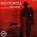 Jazz Giant, Bud Powell