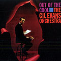 Out of the cool, Gil Evans