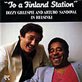 To a Finland station, Dizzy Gillespie , Arturo Sandoval