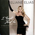 I thought about you, Eliane Elias