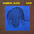 Oasis, Roberta Flack