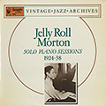 Solo piano sessions 1924-1938, Jelly Roll Morton