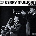 The new Gerry Mulligan quartet, Gerry Mulligan