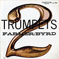 Two trumpets, Donald Byrd , Art Farmer