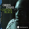 Captain black, Orrin Evans