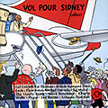 Vol pour sydney (aller), Steve Beresford , Lol Coxhill , Michel Doneda , Elvin Jones , Lee Konitz , Taj Mahal ,  The Lonely Bears , Pat Thomas